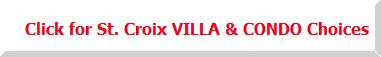 Click for St. Croix Vacation Villa and Beach Condo Choices